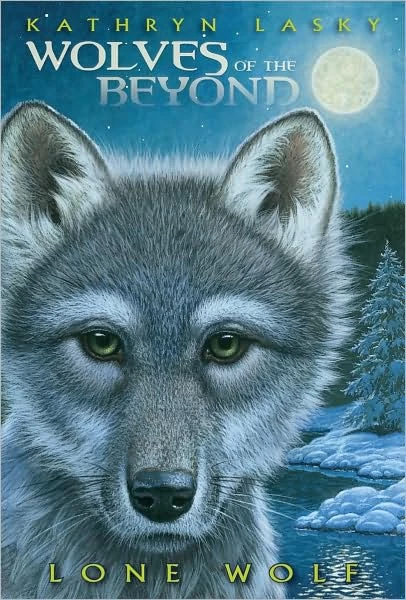 Lone Wolf (Wolves of the Beyond #1) by Kathryn Lasky