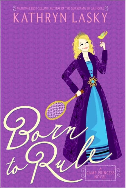 Born to Rule (Camp Princess #1) by Kathryn Lasky