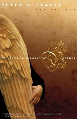 We Never Talk About My Brother by Peter S. Beagle