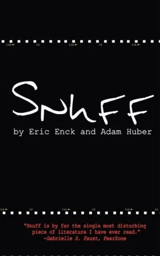 Snuff by Eric Enck, Adam Huber