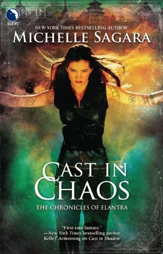 Cast in Chaos (The Chronicles of Elantra #6) by Michelle Sagara