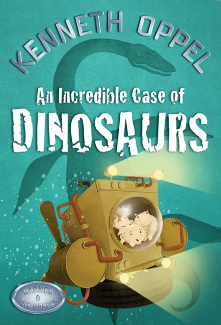 An Incredible Case of Dinosaurs (Barnes and the Brains #4) by Kenneth Oppel