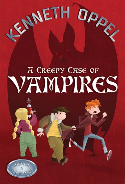 A Creepy Case of Vampires (Barnes and the Brains #6) by Kenneth Oppel