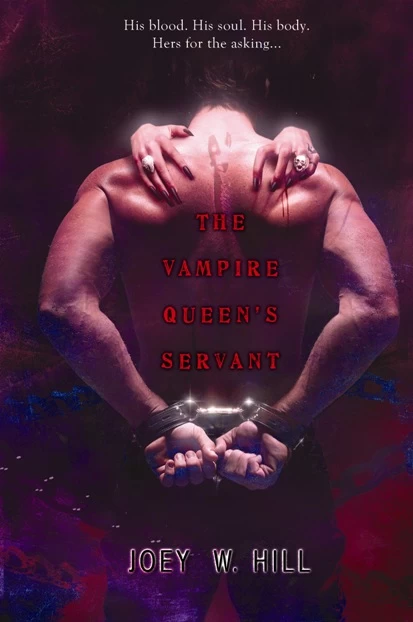 Vampire Queen's Servant (Vampire Queen #1) by Joey W. Hill