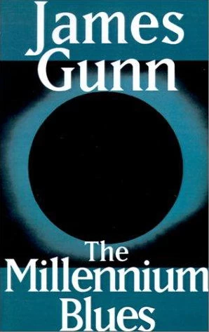 The Millennium Blues by James Gunn