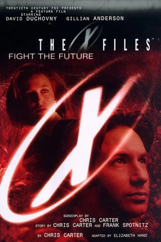 The X-Files: Fight the Future (The X-Files) by Elizabeth Hand
