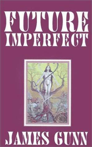 Future Imperfect by James Gunn