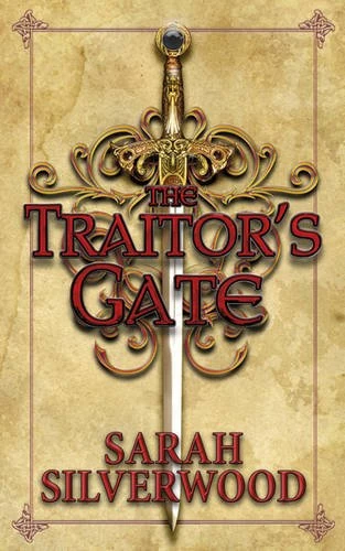 The Traitor's Gate (The Nowhere Chronicles #2) by Sarah Silverwood