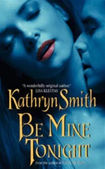 Be Mine Tonight (The Brotherhood of the Blood #1) by Kathryn Smith