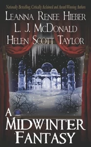 A Midwinter Fantasy by Leanna Renee Hieber, Helen Scott Taylor, L. J. McDonald