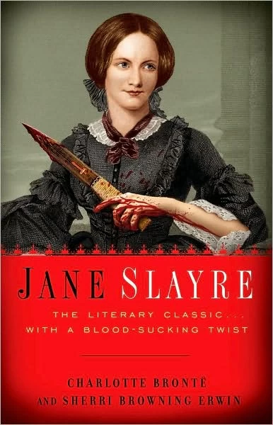 Jane Slayre by Sherri Browning Erwin, Charlotte Brontë