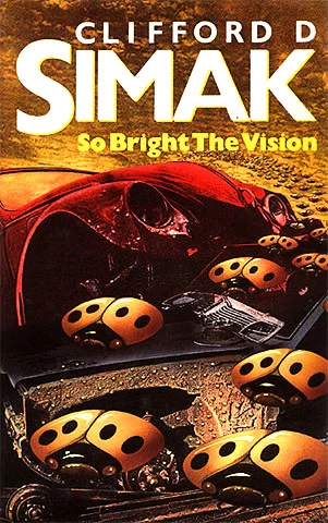 So Bright the Vision by Clifford D. Simak
