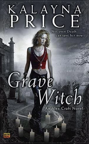 Grave Witch (Alex Craft #1) by Kalayna Price