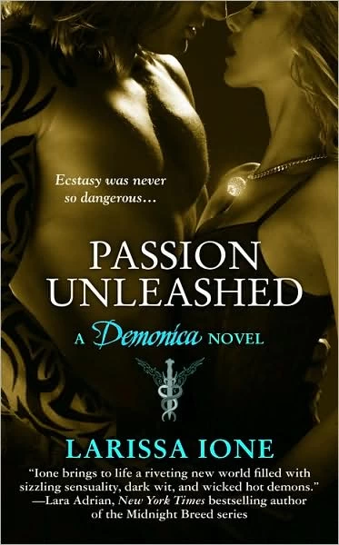Passion Unleashed (Demonica #3) by Larissa Ione