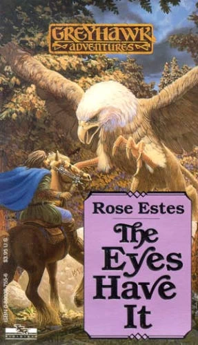 The Eyes Have It (Greyhawk Adventures #7) by Rose Estes