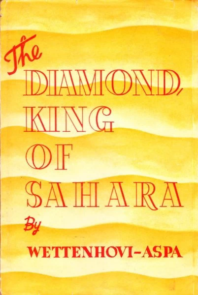 The Diamondking of Sahara by Sigurd Wettenhovi-Aspa