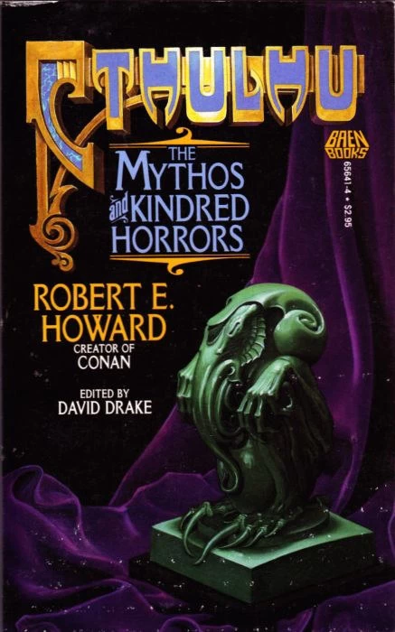 Cthulhu: The Mythos and Kindred Horrors by Robert E. Howard