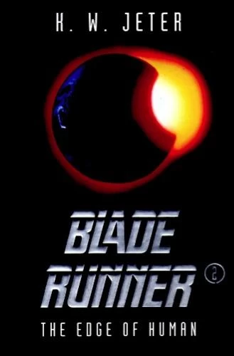 The Edge of Human (Blade Runner #2) by K. W. Jeter