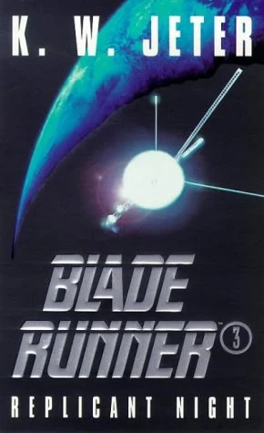 Replicant Night (Blade Runner #3) by K. W. Jeter