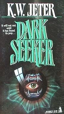Dark Seeker by K. W. Jeter