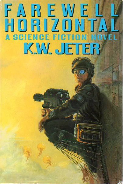 Farewell Horizontal by K. W. Jeter