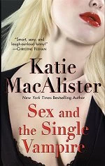 Sex and the Single Vampire (The Dark Ones #2) by Katie MacAlister