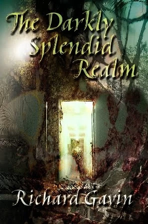The Darkly Splendid Realm by Richard Gavin