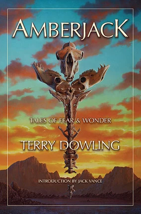 Amberjack: Tales of Fear & Wonder by Terry Dowling