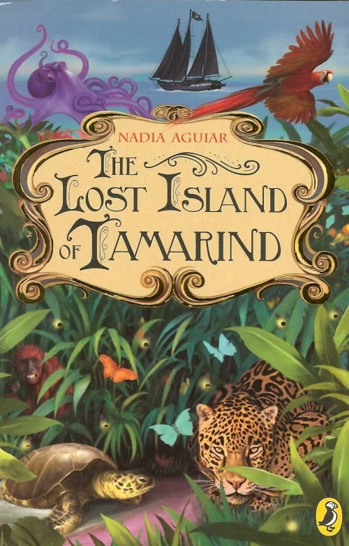 The Lost Island of Tamarind (The Book of Tamarind #1) by Nadia Aguiar