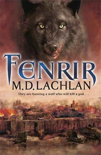Fenrir (Wolfsangel Saga #2) by M. D. Lachlan