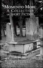 Momento Mori: A Collection of Short Fiction by Angeline Hawkes