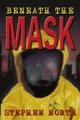 Beneath the Mask by Stephen A. North