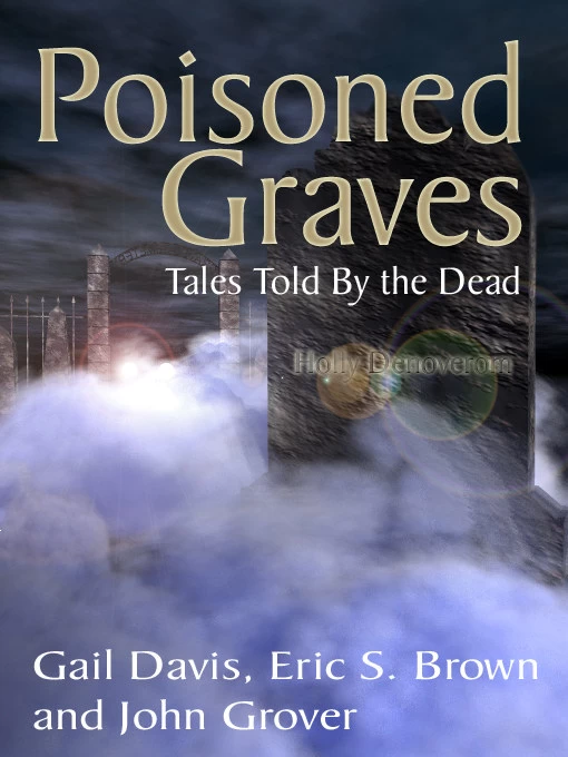 Poisoned Graves by Eric S. Brown, John Grover, Gail Davis