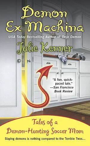 Demon Ex Machina: Tales of a Demon-Hunting Soccer Mom (Demon-Hunting Soccer Mom #5) by Julie Kenner