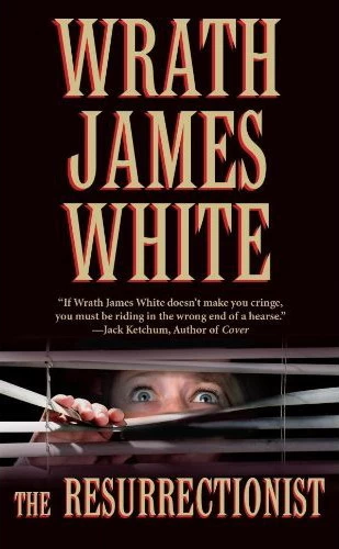 The Resurrectionist by Wrath James White