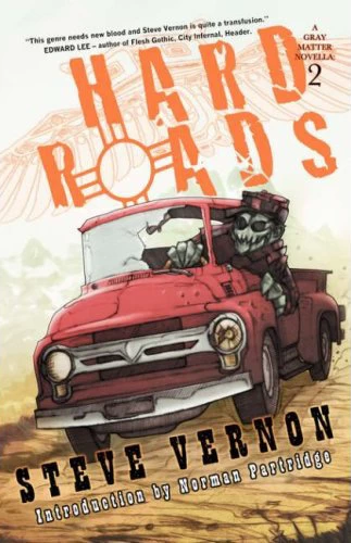 Hard Roads (Gray Matter Novellas #2) by Steve Vernon
