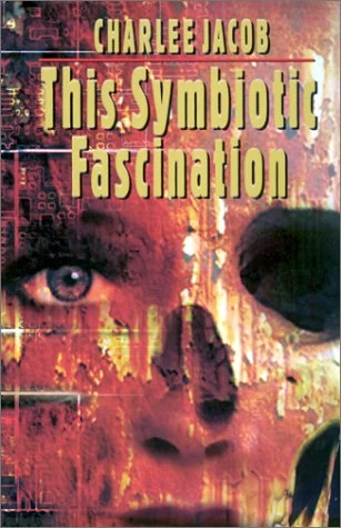The Symbiotic Fascination by Charlee Jacob