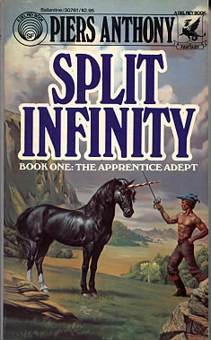 Split Infinity (Apprentice Adept #1) by Piers Anthony