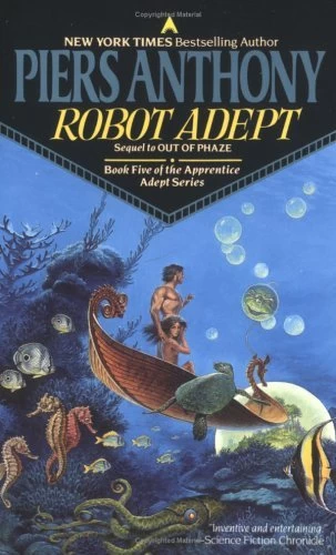 Robot Adept (Apprentice Adept #5) by Piers Anthony