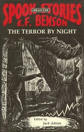 The Terror by Night (Collected Spook Stories #1) by E. F. Benson