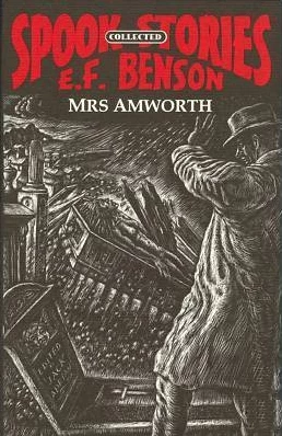 Mrs. Amworth (Collected Spook Stories #3) by E. F. Benson