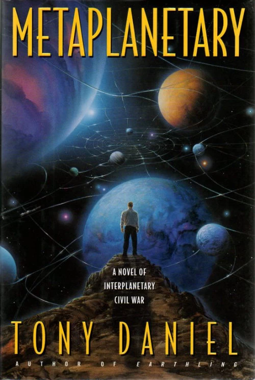 Metaplanetary (Metaplanetary #1) by Tony Daniel