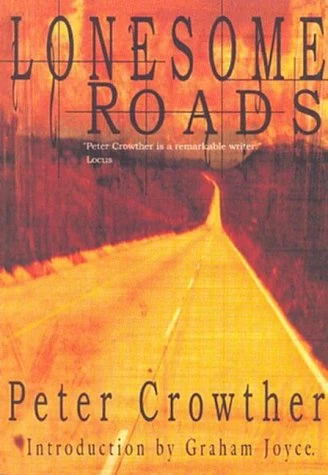 Lonesome Roads by Peter Crowther