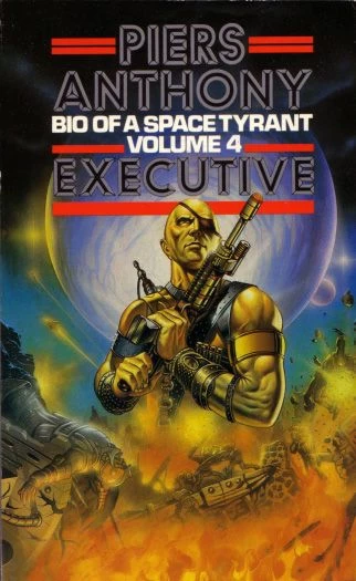 Executive (Bio of a Space Tyrant #4) by Piers Anthony