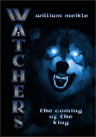 The Coming of the King (Watchers #1) by William Meikle