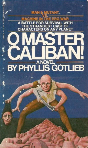 O Master Caliban! (Dahlgren #1) by Phyllis Gotlieb