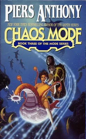 Chaos Mode (Mode #3) by Piers Anthony
