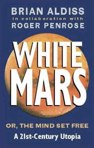 White Mars by Brian Aldiss, Roger Penrose