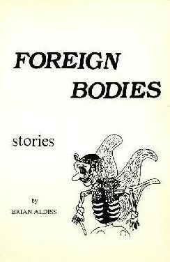 Foreign Bodies by Brian Aldiss