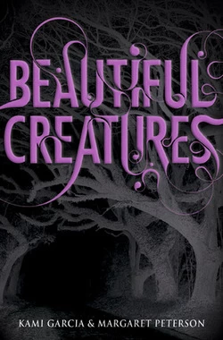 Beautiful Creatures (Caster Chronicles #1) by Kami Garcia, Margaret Stohl